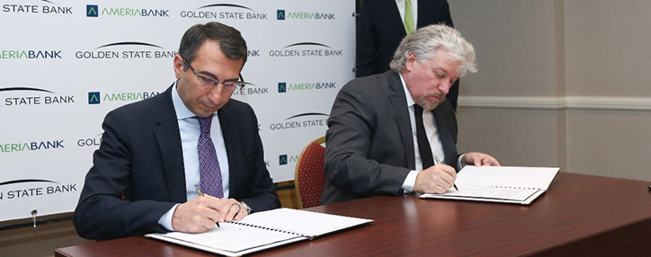 Ամերիաբանկը և Golden State Bank–ը հայ-ամերիկյան բանկային համագործակցության նոր էջ բացեցին