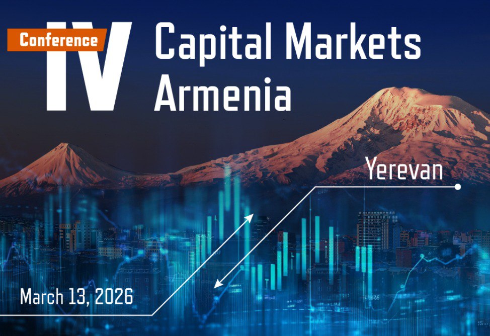  2026 թվականի մարտի 13-ին Երևանում  տեղի կունենա Capital Markets Armenia IV համաժողովը 