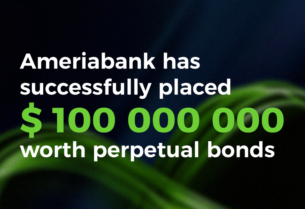 Ameriabank has Completed Placement of USD 100M Perpetual Bonds