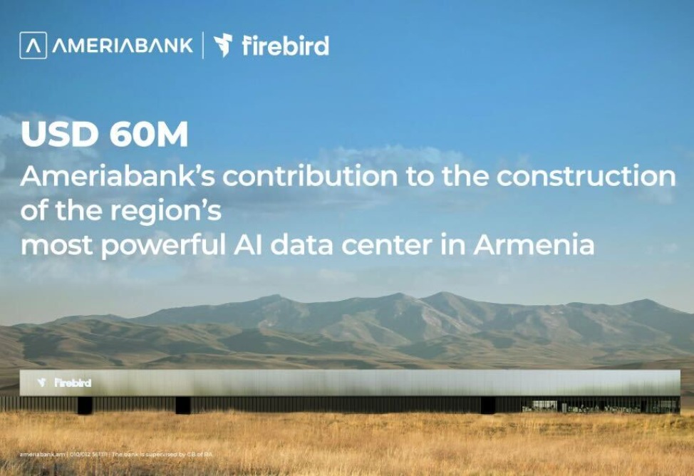  USD 60 Million: Ameriabank Joins Financing of Firebird’s AI Data Center Construction in Armenia